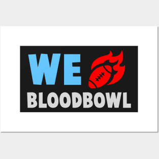 we love bloodbowl Posters and Art